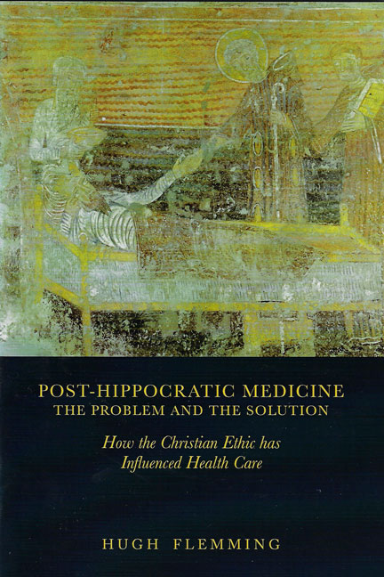 Post-Hippocratic-Medicine-The-Problem-And-The-Solution-How-The-Christian-Ethic-Has-Influenced-Health-Care-book-cover-6x9