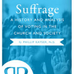 Universal-Suffrage-A-History-and-Analysis-of-Voting-in-the-Church-and-Society-book-cover-6x9