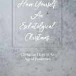 Have-Yourself-An-Eschatological-Christmas-book-cover-6x9