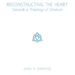 Reconstructing-the-Heart-book-cover-6x9